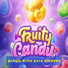 google drive para windows